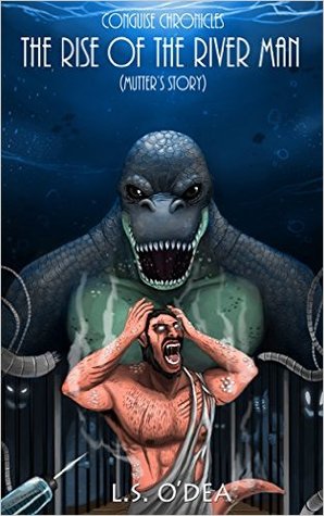 Conguise Chronicles by L.S. O'Dea