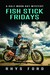 Fish Stick Fridays (Half Moon Bay, #1) by Rhys Ford