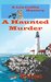 A Haunted Murder (A Lin Coffin Mystery #1) by J.A. Whiting