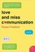 Love and Miscommunication A Novel by Elyssa Friedland