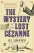 The Mystery of the Lost Cezanne (Verlaque and Bonnet, #5) by M.L. Longworth