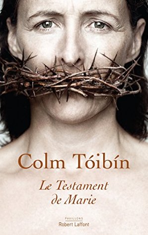 Ebook Le Testament de Marie by Colm Tóibín read! Ebook Le Testament de Marie by Colm Tóibín read!