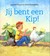 Jij bent een kip by Jacques Vriens