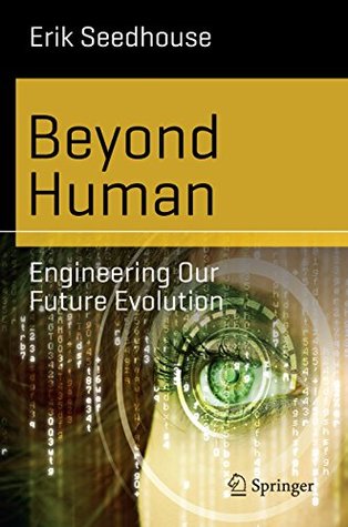 beyond-human-engineering-our-future-evolution-science-and-fiction