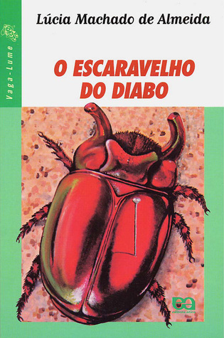 O Escaravelho do Diabo by Lúcia Machado de Almeida