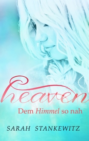 heaven-dem-himmel-so-nah