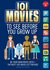 101 Movies to See Before You Grow Up Be your own movie critic--the must-see movie list for kids by Suzette Valle