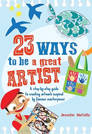 23 Ways to be a Great Artist: A step-by-step guide to creating artwork inspired by famous masterpieces Descargar audiolibros en alemán