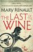 The Last of the Wine by Mary Renault
