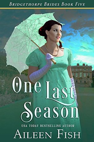 One Last Season (The Bridgethorpe Brides Book 5)