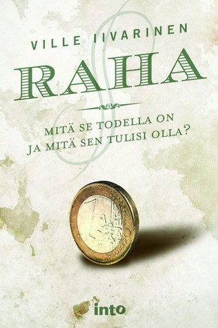 raha-mit-se-todella-on-ja-mit-sen-tulisi-olla
