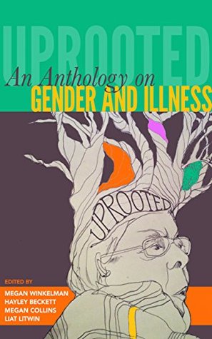 uprooted-an-anthology-on-gender-and-illness