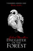 Daughter of the Forest (The Sevenwaters Trilogy, #1) by Juliet Marillier
