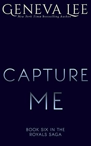 Capture Me(Royals Saga 6)