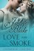 Love and Smoke by Jennifer Blake