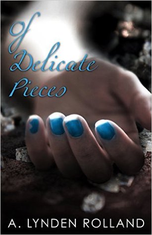 Of Delicate Pieces(Of Breakable Things 2)