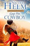 Keep Me, Cowboy (Montana Born Rodeo #3)