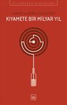 Kıyamete Bir Milyar Yıl