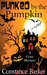 Punked by the Pumpkin (Sweet Home Mystery Series #4) by Constance Barker