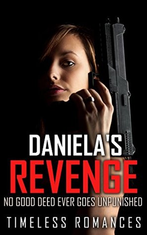 daniela-s-revenge-no-good-deed-ever-goes-unpunished