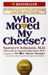 Who Moved My Cheese? by Spencer Johnson
