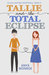Tallie and the Total Eclipse (Love and Star Stuff #2) by Anya Monroe