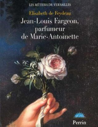 jean-louis-fargeon-parfumeur-de-marie-antoinette