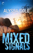 Mixed Signals (Off the Grid, #3) by Alyssa Cole