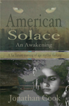 American Solace: An Awakening, a Far Future Coming of Age Mythic Fantasy