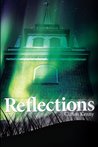 Reflections (Kindle edition)