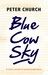 Blue Cow Sky by Peter Church