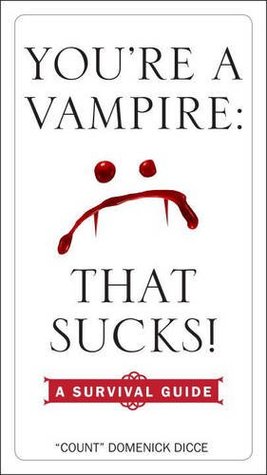 you-re-a-vampire-that-sucks-a-survival-guide