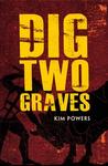 Dig Two Graves cover