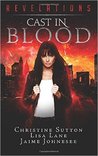 Cast in Blood (Revelations Series, #1)