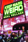 Keep Mars Weird cover