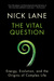 The Vital Question Energy, Evolution, and the Origins of Complex Life by Nick Lane