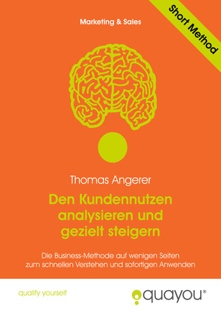 Den Kundennutzen analysieren und gezielt steigern
