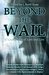 Beyond the Wail 12 Grave Stories of Love and Loss by J. Aurel Guay