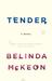 Tender by Belinda McKeon