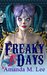 Freaky Days (Mystic Caravan, #1) by Amanda M. Lee