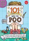 101 Bathroom Boredom Busting Activities: Brain teasers, puzzles, games, jokes, and toilet-paper crafts to keep you busy while you DO YOUR BUSINESS! - Includes Pull-out Poster!