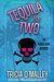 Tequila for Two (Althea Rose Mystery, #2) by Tricia O'Malley