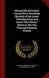 Moundville Revisited. Crystal River Revisited. Mounds of the ... by Clarence Bloomfield Moore Moundville Revisited. Crystal River Revisited. Mounds of the ... by Clarence Bloomfield Moore