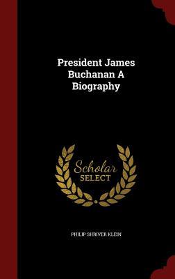 president-james-buchanan-a-biography
