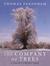 The Company of Trees A Year in a Lifetime's Quest by Thomas Pakenham