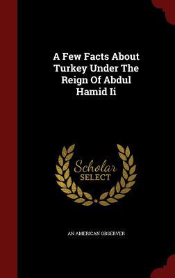 a-few-facts-about-turkey-under-the-reign-of-abdul-hamid-ii