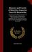 Memoirs and Travels of Mauritius Augustus Count de Benyowsky Consisting of His Military Operations in Poland, His Exile Into Kamchatka ... with an Account of the French Settlement He Was Appointed to Form Upon the Island of Madagascar, Written by Himself by Moric Benyovsky