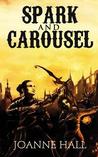 Spark and Carousel