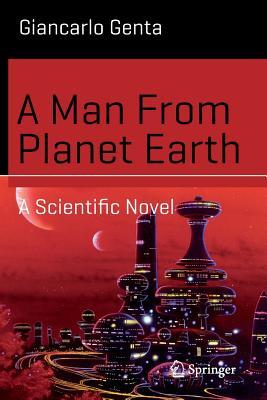 a-man-from-planet-earth-a-scientific-novel