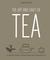 The Art and Craft of Tea: An Enthusiast's Guide to Selecting, Brewing, and Serving Exquisite Tea